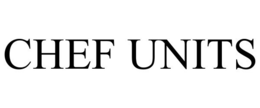 CHEF UNITS trademark