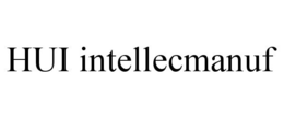HUI INTELLECMANUF trademark