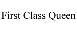FIRST CLASS QUEEN trademark