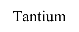 TANTIUM trademark