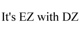 IT'S EZ WITH DZ trademark
