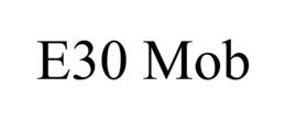 E30 MOB trademark