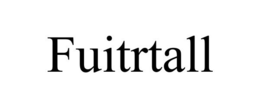 FUITRTALL trademark