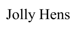 JOLLY HENS trademark