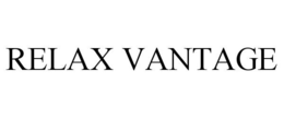 RELAX VANTAGE trademark