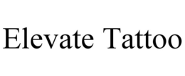 ELEVATE TATTOO trademark