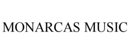 MONARCAS MUSIC trademark