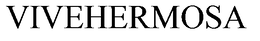 VIVEHERMOSA trademark