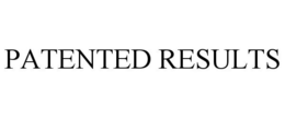PATENTED RESULTS trademark