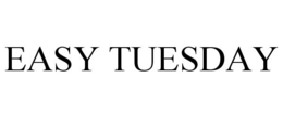 EASY TUESDAY trademark