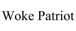 WOKE PATRIOT trademark
