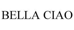 BELLA CIAO trademark