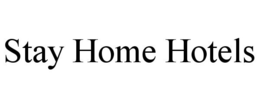 STAY HOME HOTELS trademark