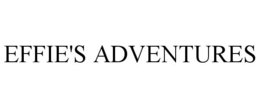 EFFIE'S ADVENTURES trademark