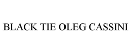 BLACK TIE OLEG CASSINI trademark