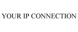 YOUR IP CONNECTION trademark