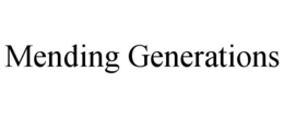 MENDING GENERATIONS trademark