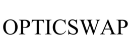 OPTICSWAP trademark