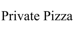 PRIVATE PIZZA trademark