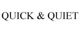 QUICK & QUIET trademark