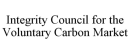 INTEGRITY COUNCIL FOR THE VOLUNTARY CARBON MARKET trademark