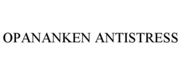 OPANANKEN ANTISTRESS trademark