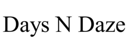 DAYS N DAZE trademark