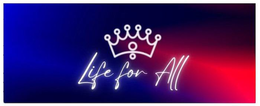 LIFE FOR ALL trademark