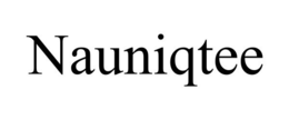NAUNIQTEE trademark