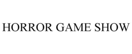 HORROR GAME SHOW trademark