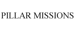 PILLAR MISSIONS trademark