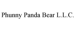 PHUNNY PANDA BEAR L.L.C. trademark