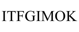 ITFGIMOK trademark