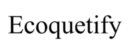 ECOQUETIFY trademark