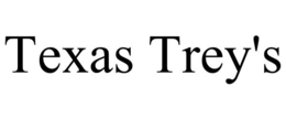 TEXAS TREY'S trademark