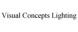 VISUAL CONCEPTS LIGHTING trademark