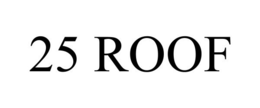 25 ROOF trademark