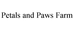 PETALS AND PAWS FARM trademark