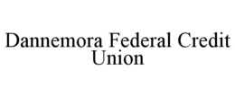 DANNEMORA FEDERAL CREDIT UNION trademark