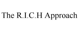 THE R.I.C.H APPROACH trademark