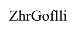 ZHRGOFLLI trademark