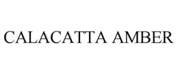 CALACATTA AMBER trademark