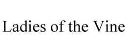 LADIES OF THE VINE trademark