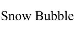 SNOW BUBBLE trademark