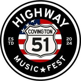 HIGHWAY MUSIC FEST COVINGTON 51 ESTD 2024 trademark