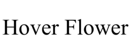 HOVER FLOWER trademark