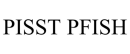 PISST PFISH trademark