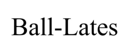 BALL-LATES trademark