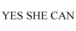 YES SHE CAN trademark