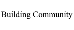 BUILDING COMMUNITY trademark
